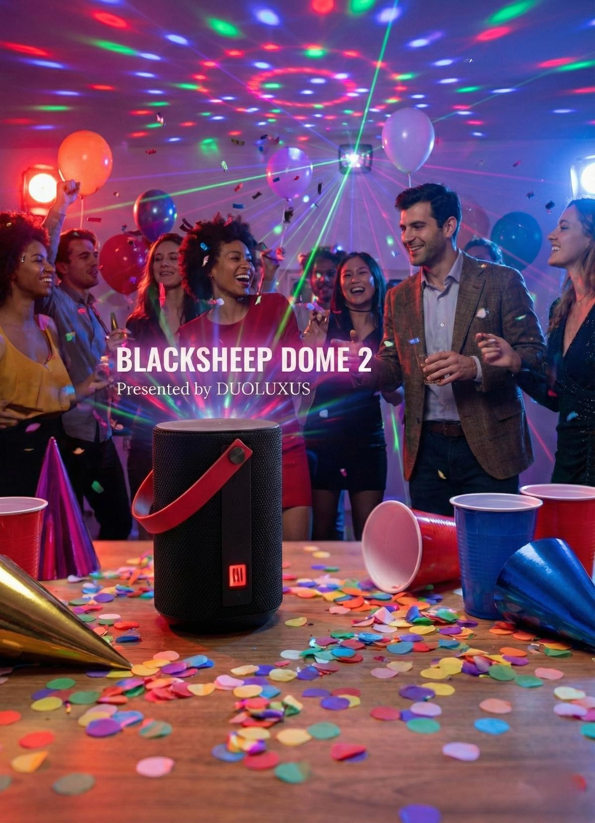 Blacksheeep Dome 2 Presented by DUOLUXUS